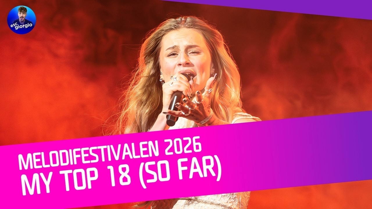 🇸🇪 Melodifestivalen 2026: My Top 18 (so far)
