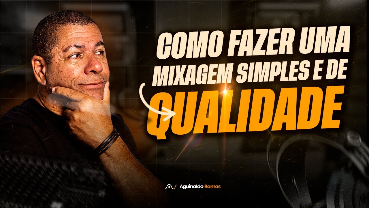 COMO FAZER UMA MIXAGEM SIMPLES E DE QUALIDADE