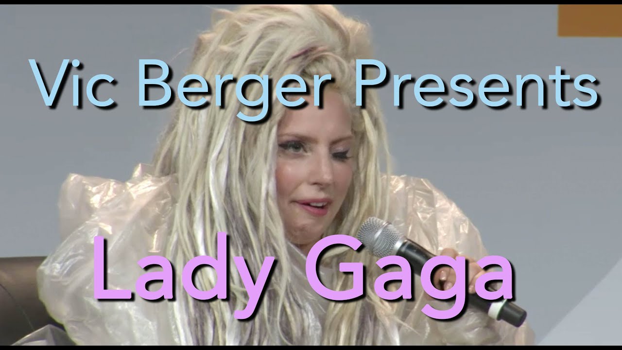 Vic Berger Presents - Lady Gaga