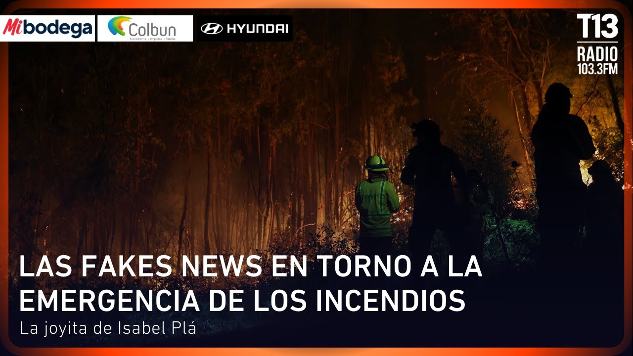 Las fakes news en torno a la emergencia de los incendios | La joyita de Isable Plá