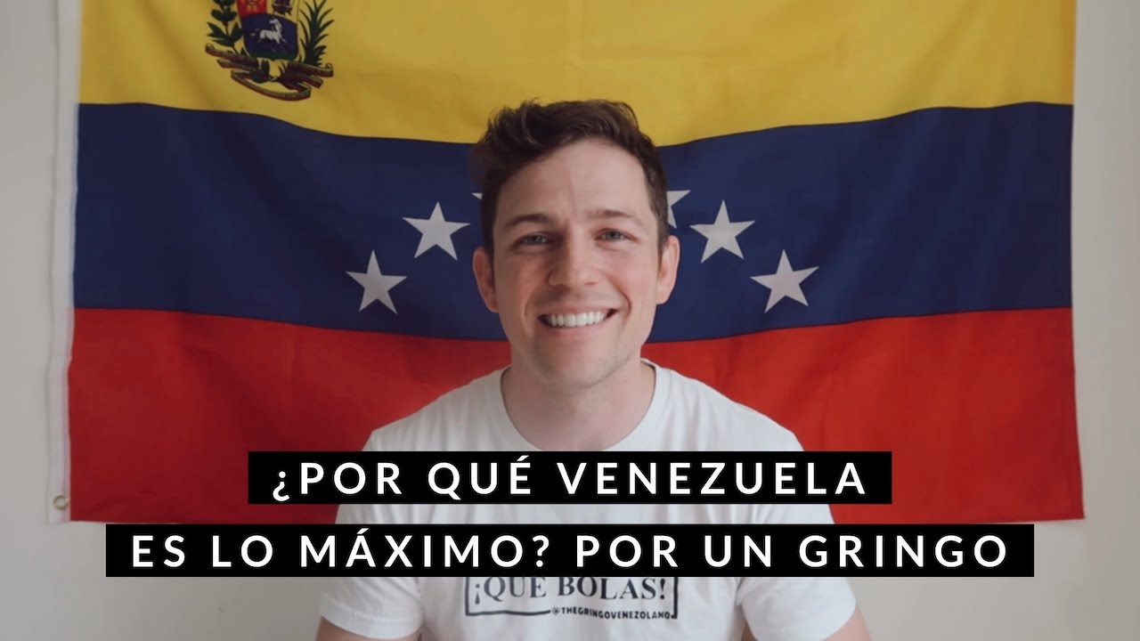 POR QUÉ AMO VENEZUELA: EXPLICADO POR UN GRINGO | WHY VENEZUELA - EXPLAINED BY AN AMERICAN