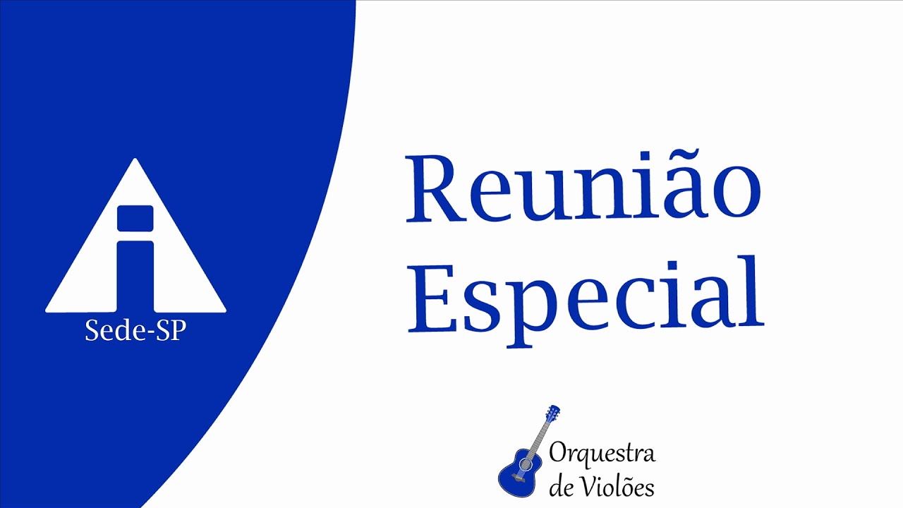 Reunião Especial (Quarto Evento - Orquestra de Violões) - 22/09/2024 - Sede - São Paulo