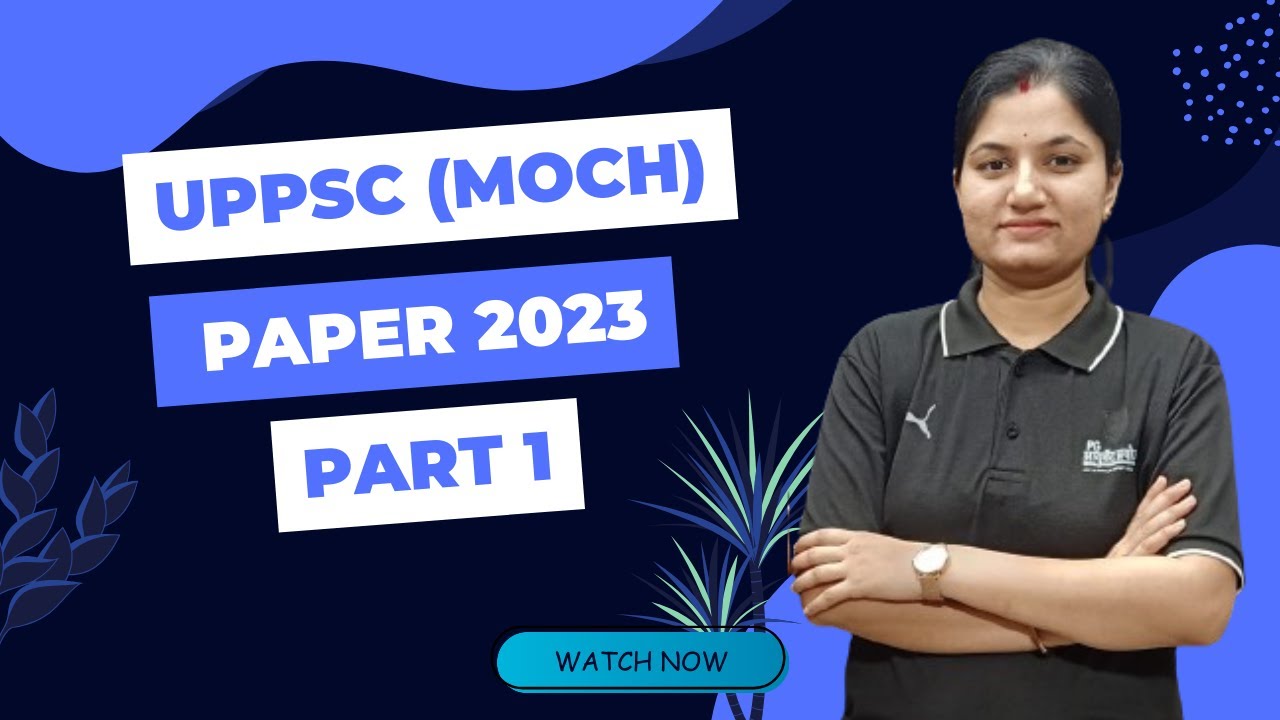 UPPSC (MOCH) Paper 2023 Part   1
