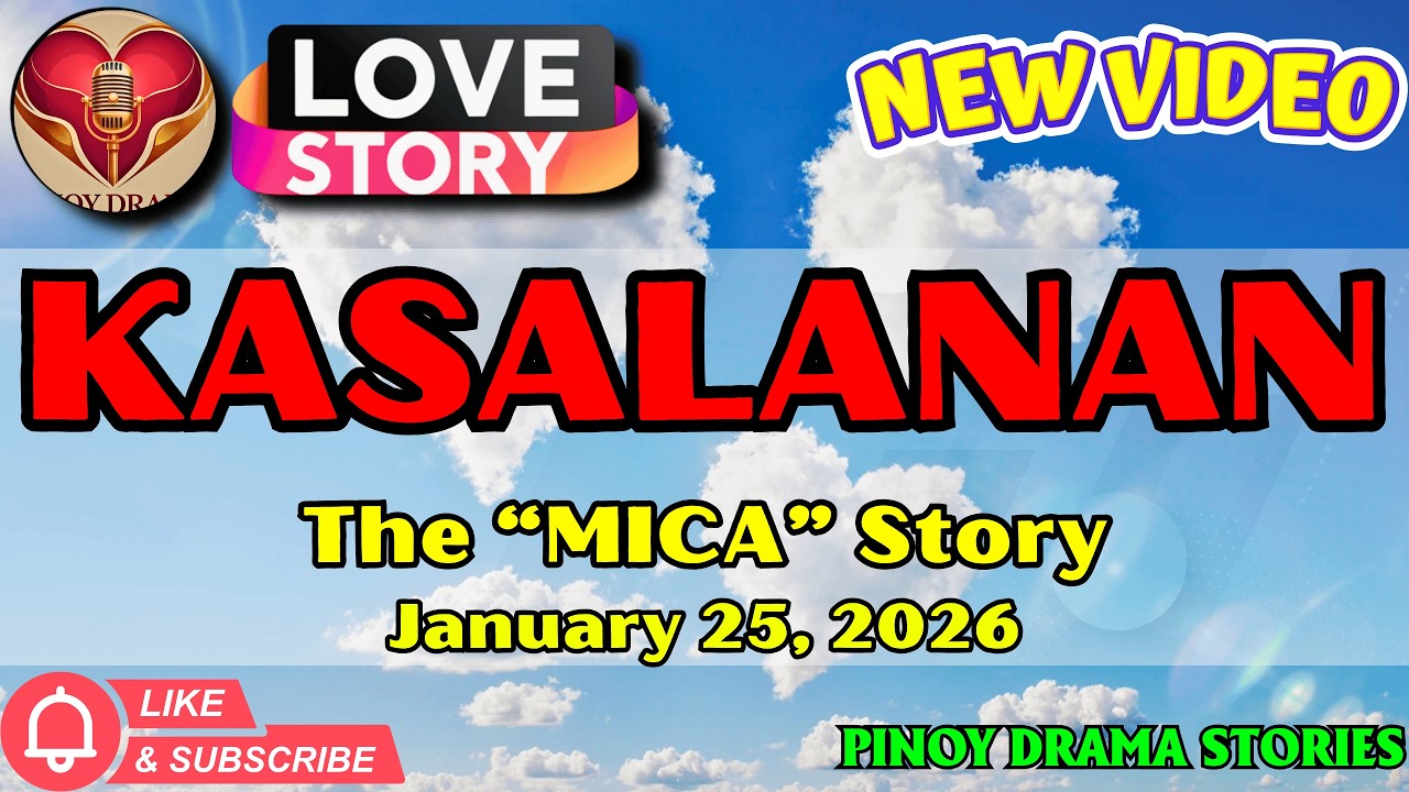 KASALANAN – MICA｜LOVE STORY｜PINOY DRAMA STORIES｜JANUARY 25, 2026