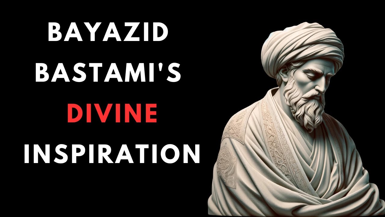Discover the Life-Changing Teachings of Bayazid Bastami