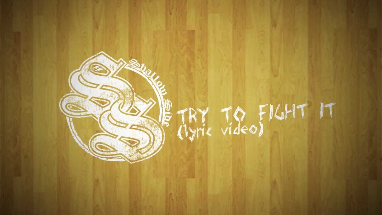 Shallow Side - Try to Fight It (Lyric Video)