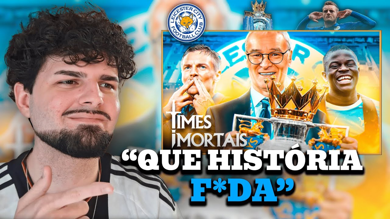 [REACT] Times IMORTAIS: o Leicester do milagre na Premier League 🏆 | Euro Fut