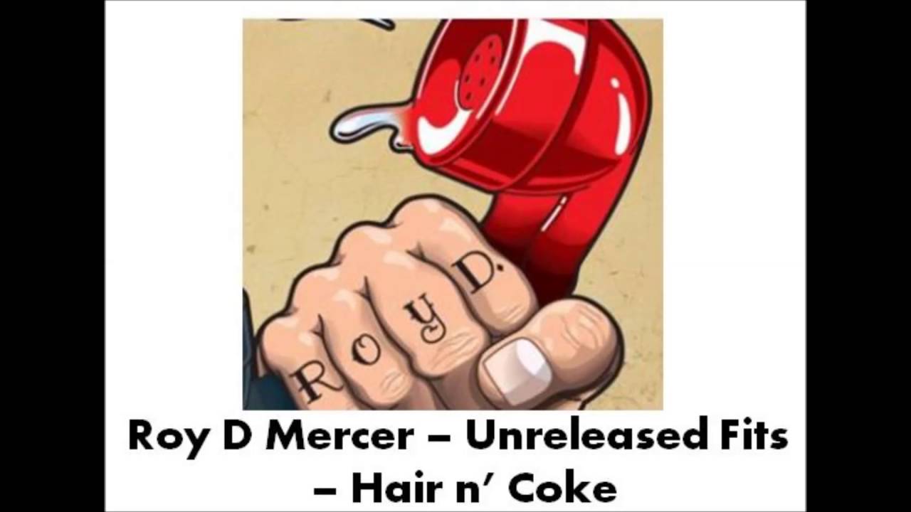 Roy D Mercer - Unreleased Fits - Hair n' Coke