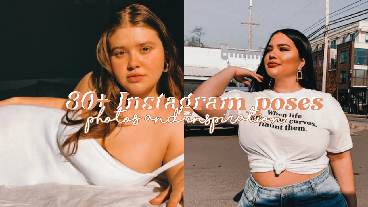30+ INSTAGRAM POSE IDEAS 2021 ft. chubby/ curvy/ plus size beauties  (aesthetic inspo + photo ideas)