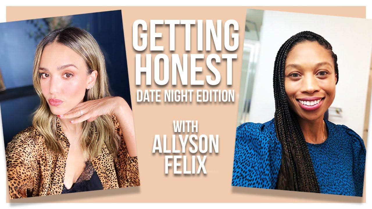 Getting Honest - Date Night Edition with Allyson Felix | JESSICA ALBA