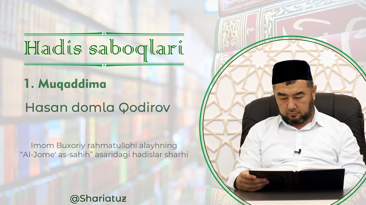 1. Hadis_saboqlari Muqaddima | Hasan domla Qodirov