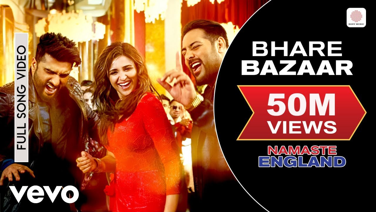 Bhare Bazaar Full Video - Namaste England | Arjun Kapoor, Parineeti | Badshah | Vishal & Payal