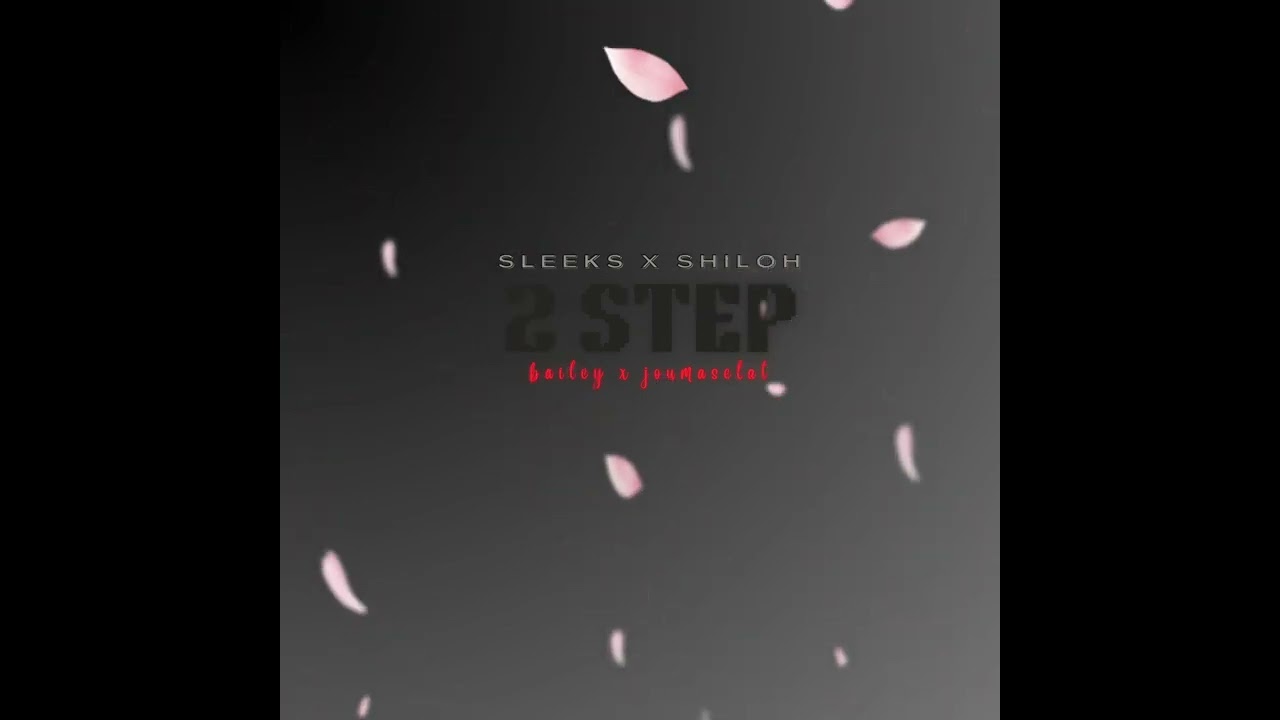 Bailey ft Chubba -Two Step (Sleeks x Shiloh)