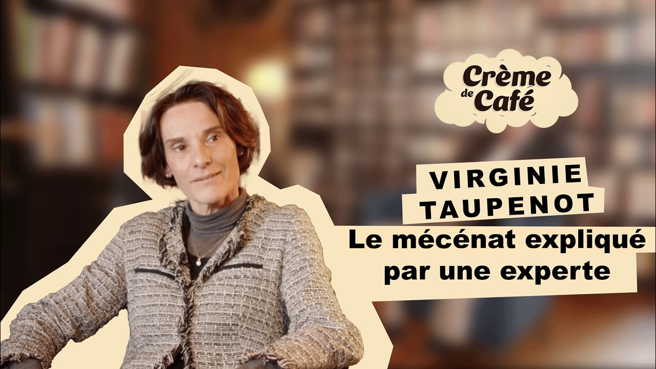 Crème de Café #13 – Virginie Taupenot : comprendre le mécénat et financer des projets autrement