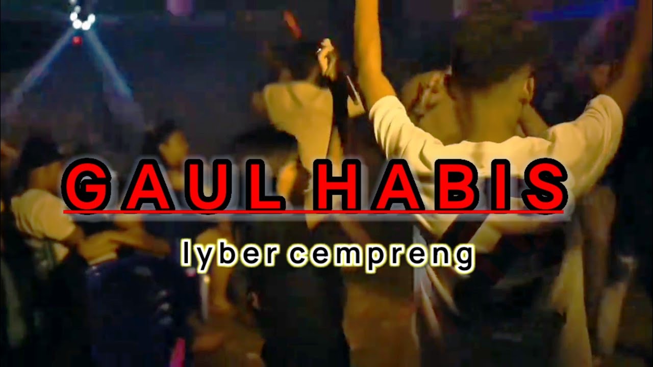 GAUL HABIS 🌴 LYBER CEMPRENG TTB 2026