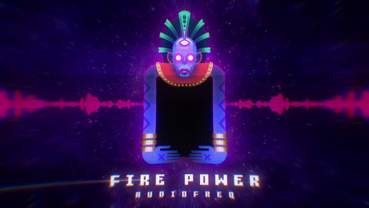 Audiofreq - Fire Power (Official Audio)