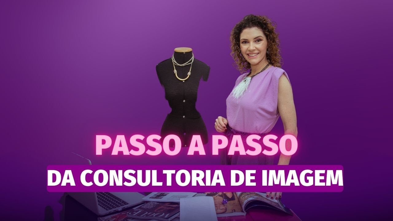 Passo a passo da Consultoria de Imagem| Lilian Sauer