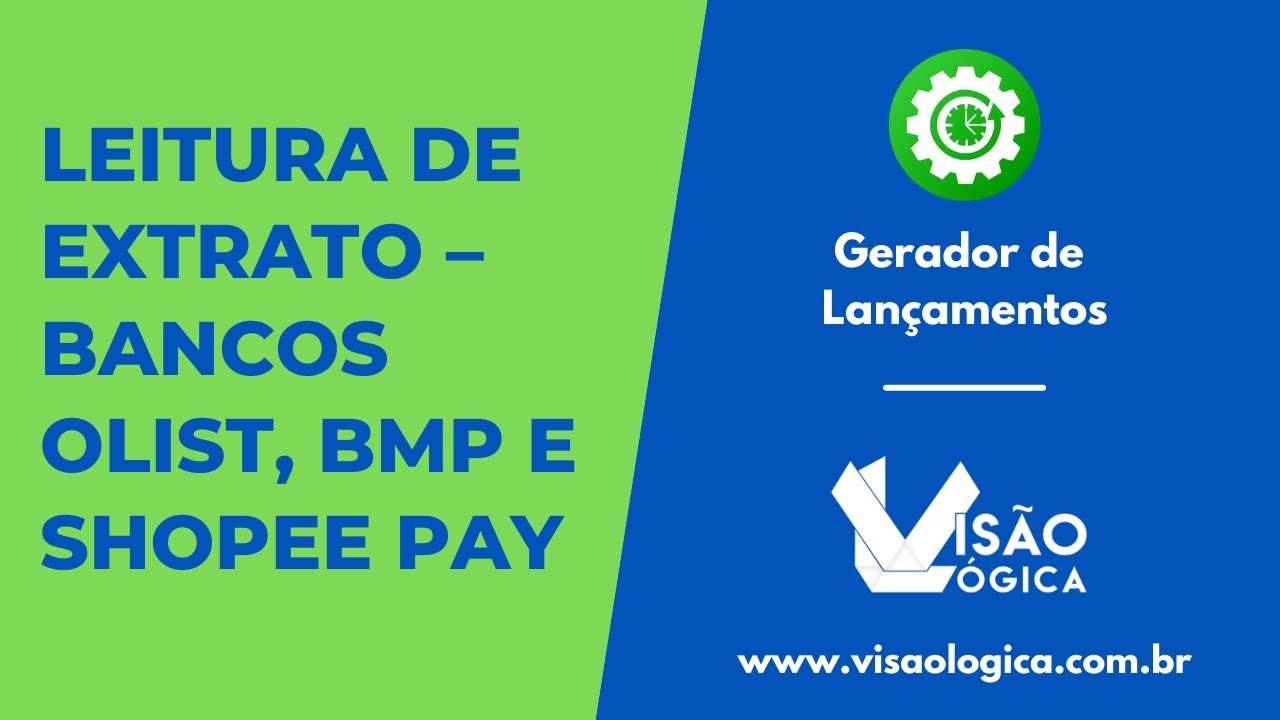 Gerador de Lançamentos: Leitura de Extrato – Bancos Olist, BMP e Shopee Pay