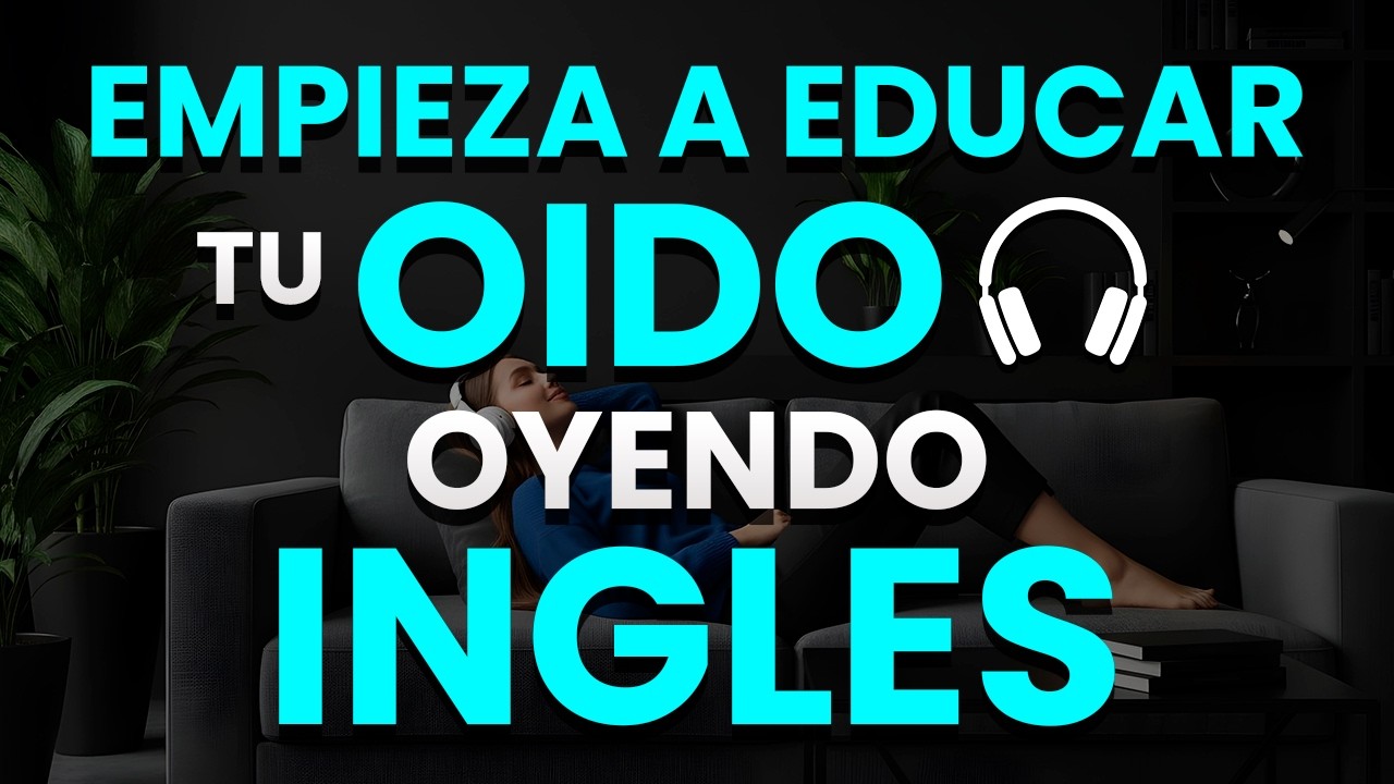 Aprende Inglés Oyendo Mientras Trabajas Limpias o Descansas 👂✅