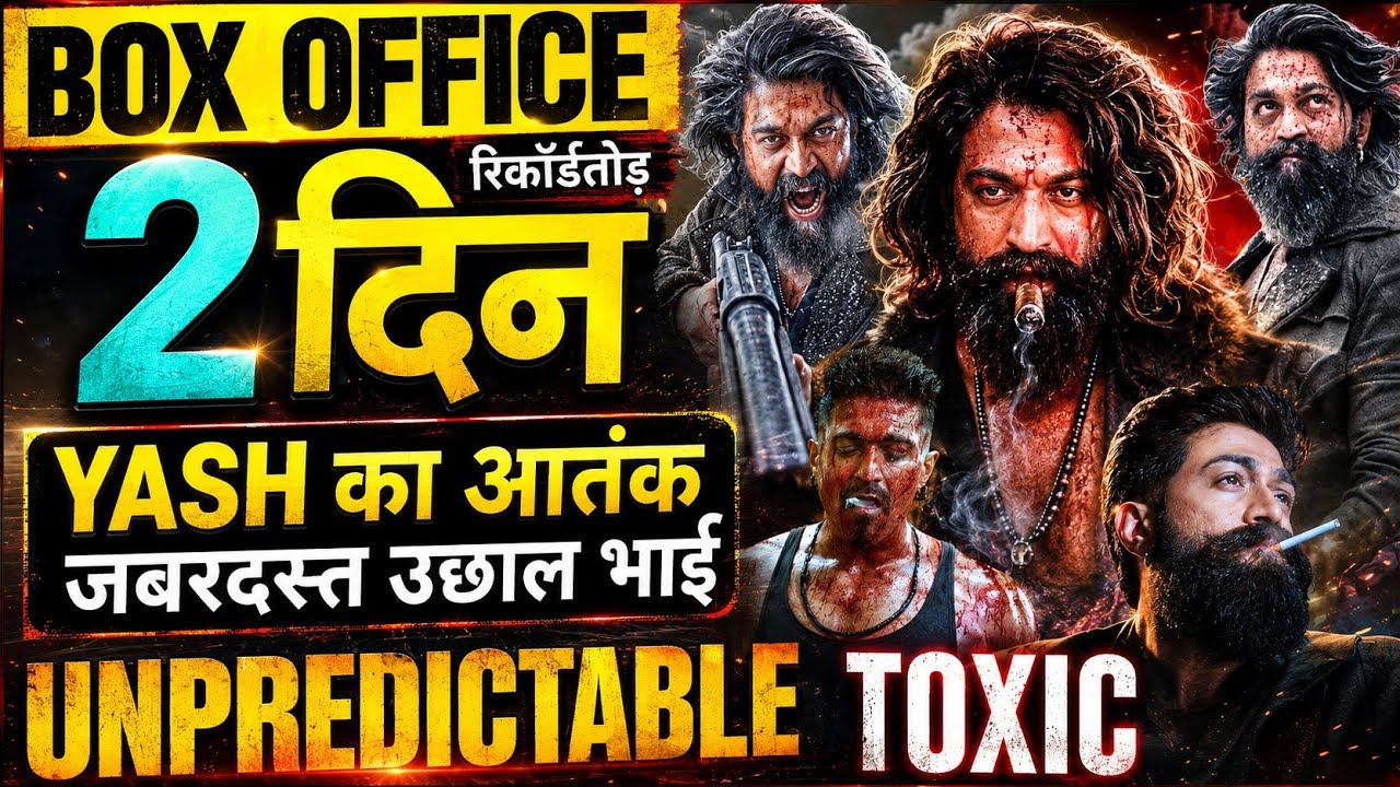 Toxic 2nd Day Collection | Toxic Box Office Collection | Toxic Day 1 Collection | Yash