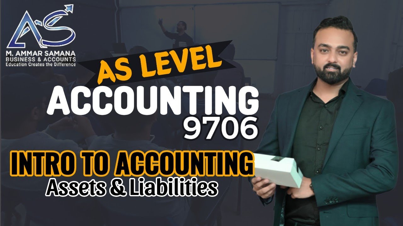Accounting AS LEVEL Class 2 - Introduction to Accounting