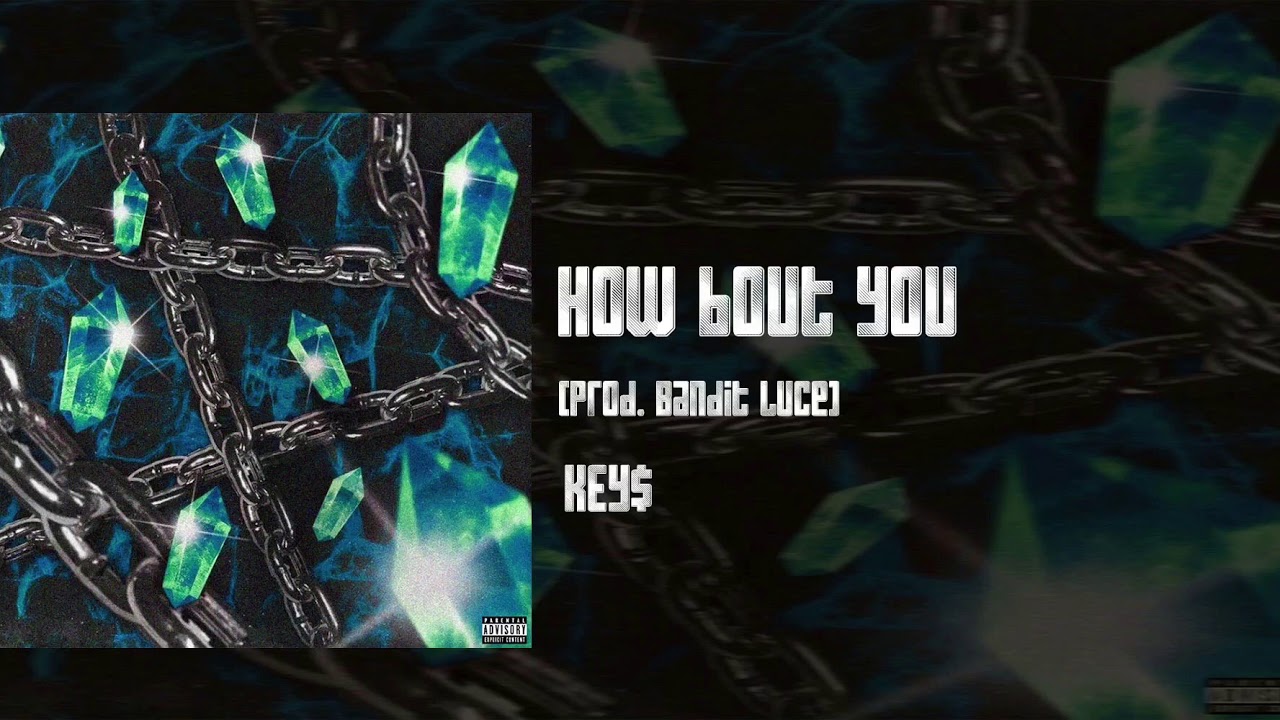 KEY$ - How Bout You [Prod. Bandit Luce] (INTRO)