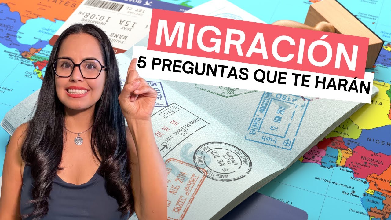Las 5 preguntas que te hacen en migración