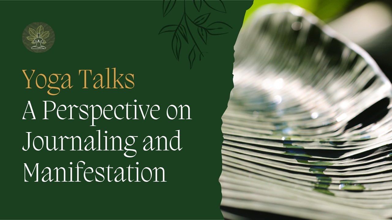 Yoga Talks: A Perspective on Journaling, Manifestation, and Using Imagination