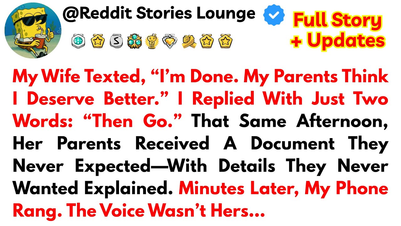 My Wife Texted, “I’m Done. My Parents Think I Deserve Better.” I Replied With Just Two Words...