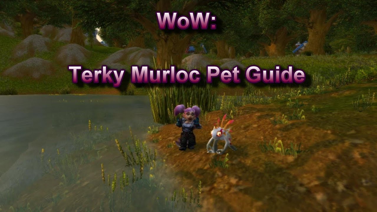 WoW: Murloc Pet Guide Terky