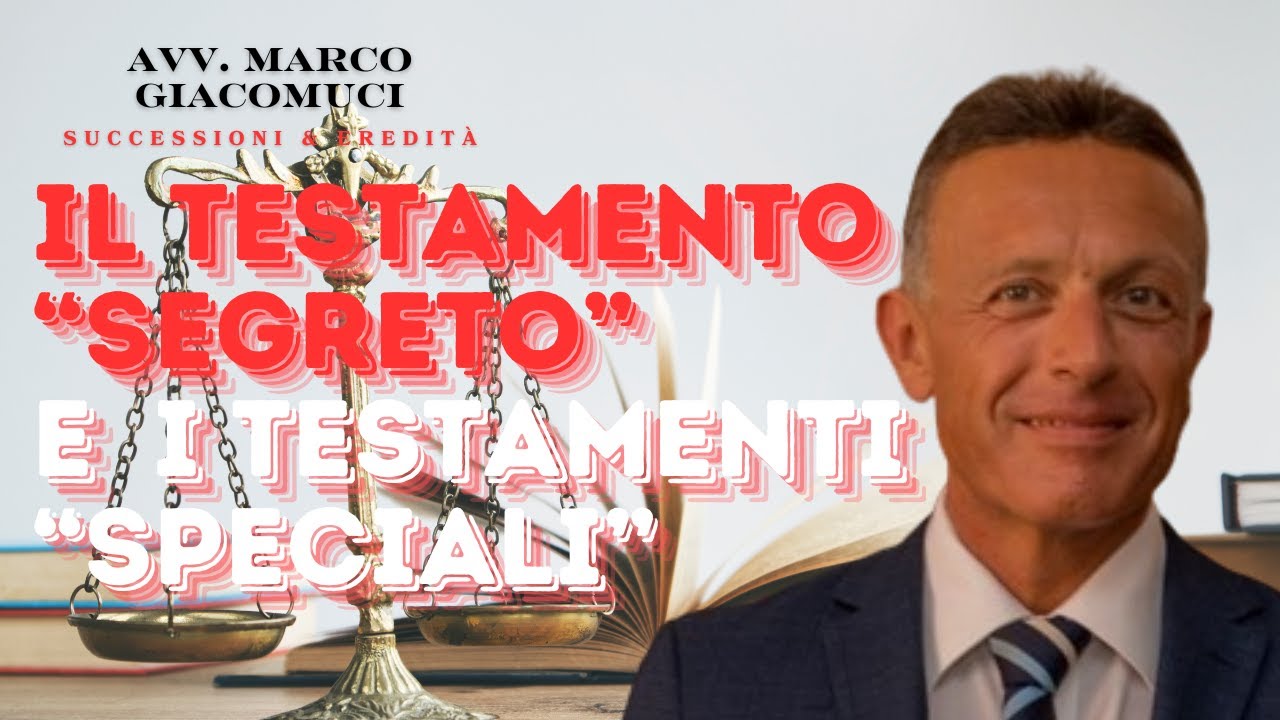 Cosa è il testamento “segreto” e quando è valido? Cosa sono i testamenti speciali?