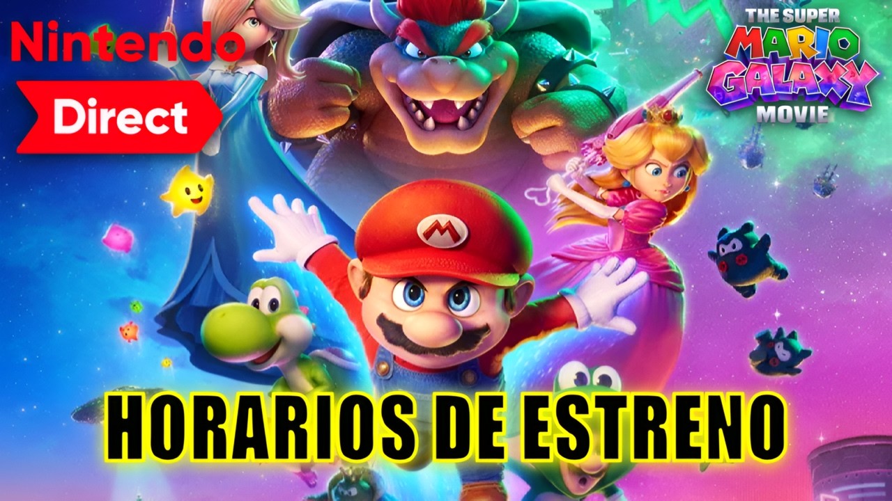 ¡HORARIOS DE ESTRENO! NINTENDO DIRECT SUPER MARIO GALAXY - TRAILER FINAL DE MARIO GALAXY LA PELÍCULA