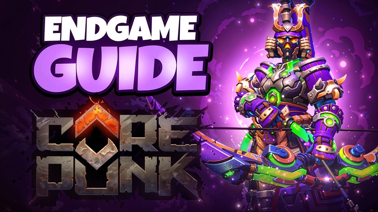 Corepunk Endgame Guide for New Players!