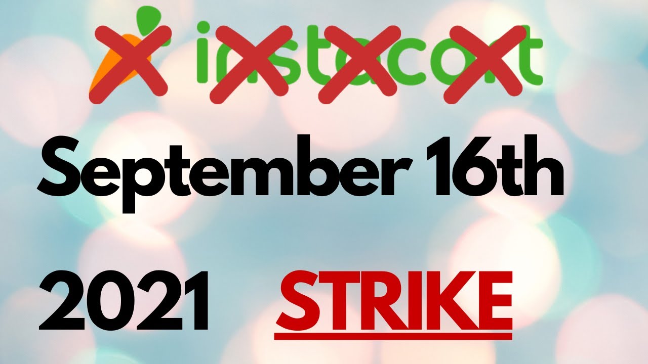 Instacart Walk Off (Strike) On October 16th 2021 Information