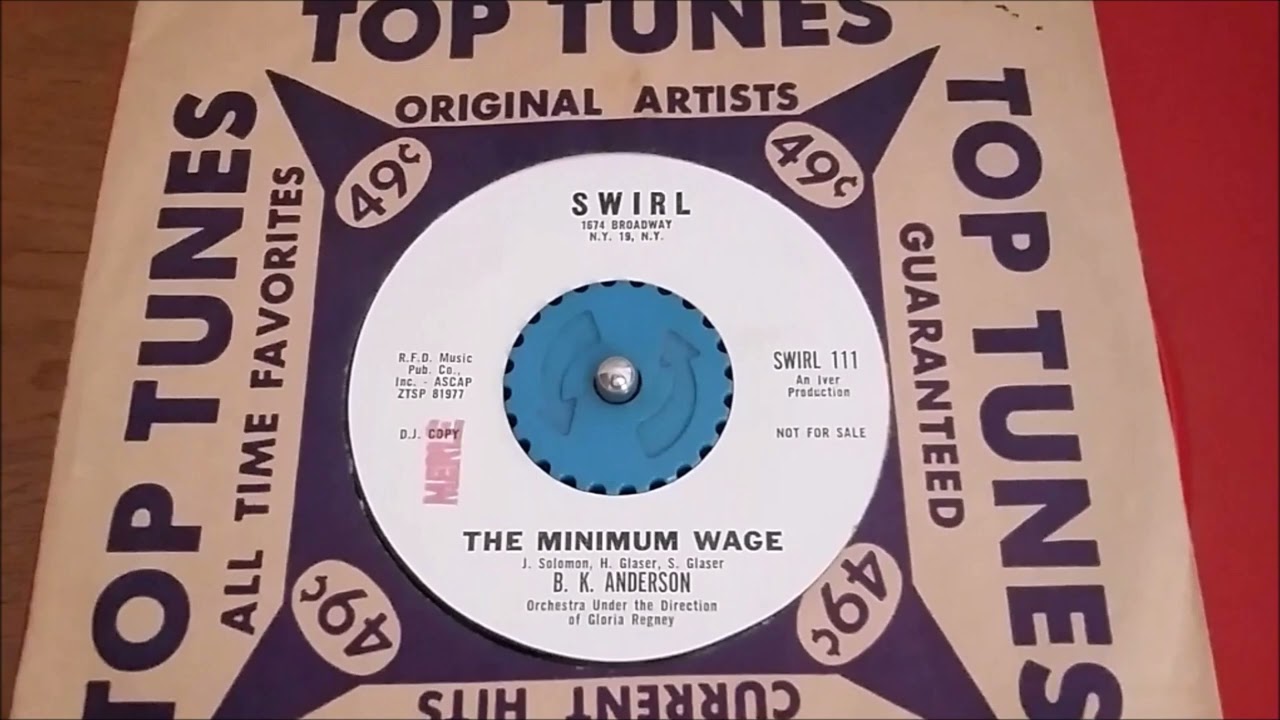 B.  K.  Anderson ♫  The Minimum Wage  ♫ Swirl Records 111 ℗ 1962
