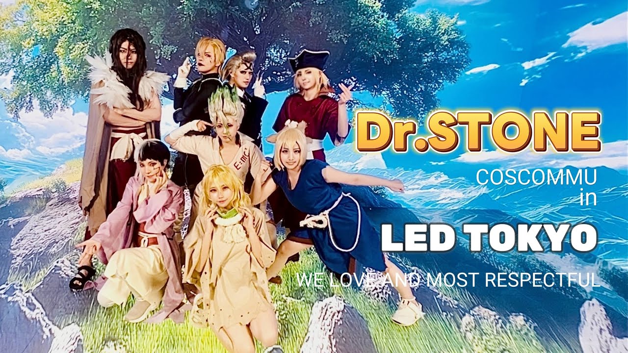【Dr.STONE】コスプレパフォーマンス｜＠LED TOKYO｜コスコミュ