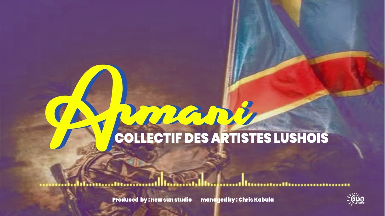Amani Collectif des artistes lushois(Audio officiel)   by new sun studio
