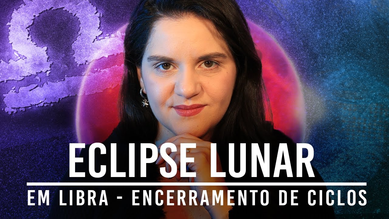 ATENÇÃO! 25 de MARÇO de 2024: ECLIPSE LUNAR EM LIBRA