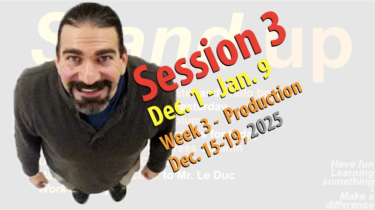 2025-26 Session 4 Week 3 Production Feb. 2-6 Overview