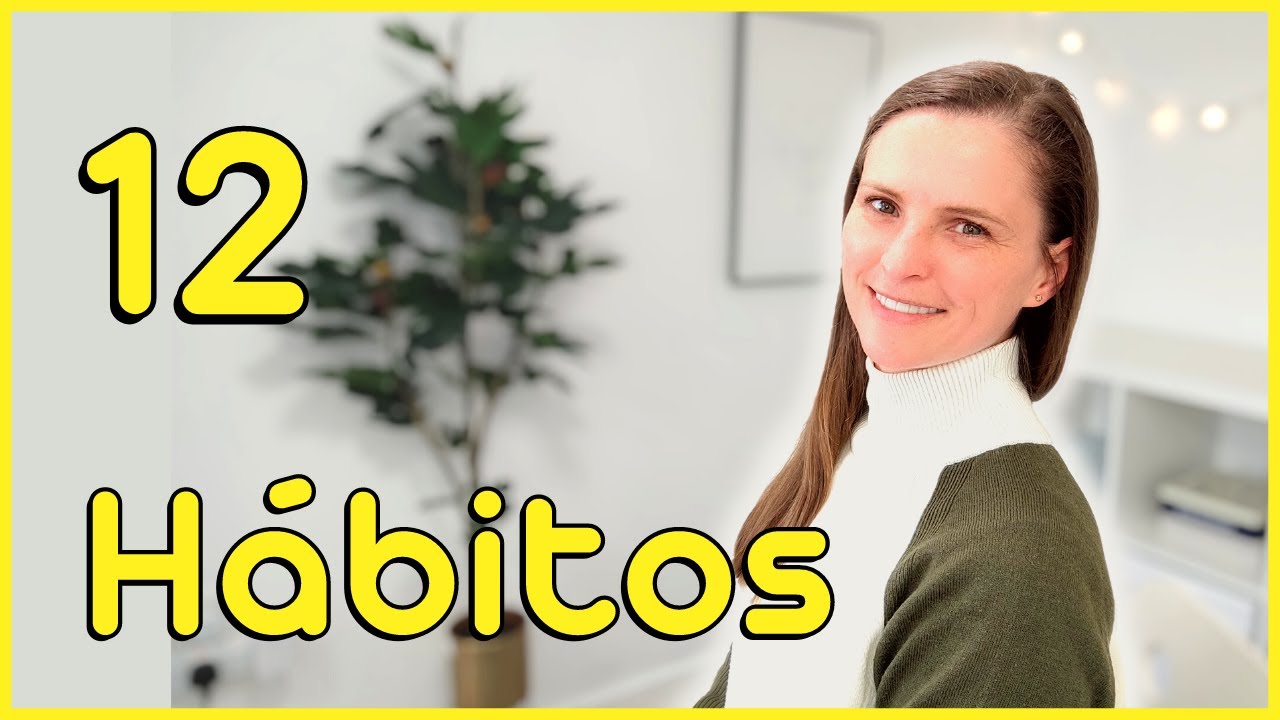 12 HÁBITOS que te ayudarán a simplificar tu vida