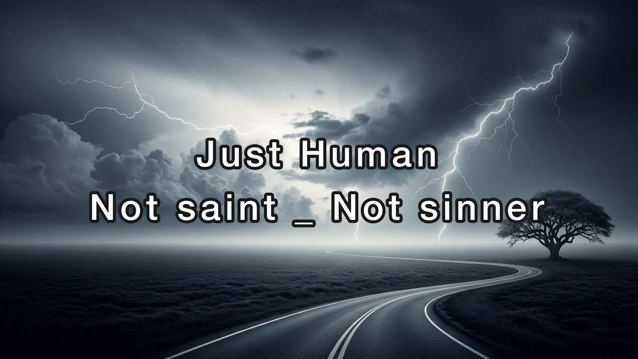 Just Human - Not a Saint, Not a Sinner | Official Lyric Video | Rawline Records