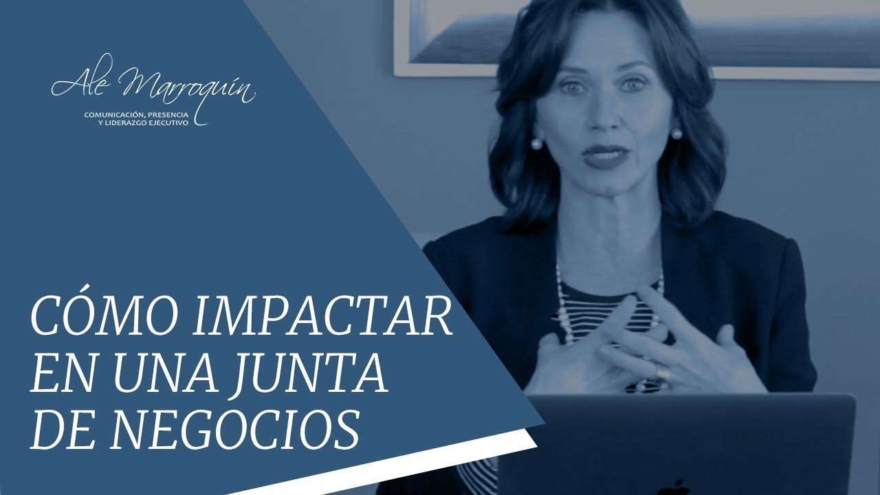 Cómo impactar en una junta de negocios.