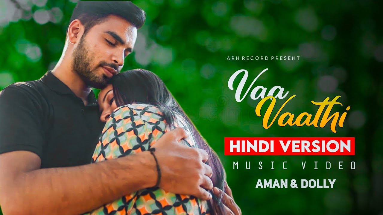 Vaa Vaathi Full Video Cover Song | Hindi Version | Latest Hindi Song 2023 | Vaa Vaathi Hindi Song