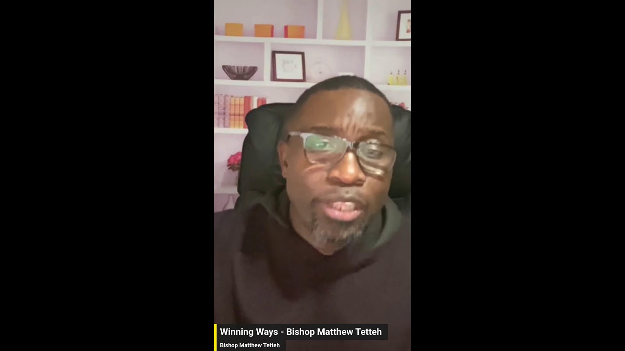 Winning Ways Bishop Matthew Tetteh