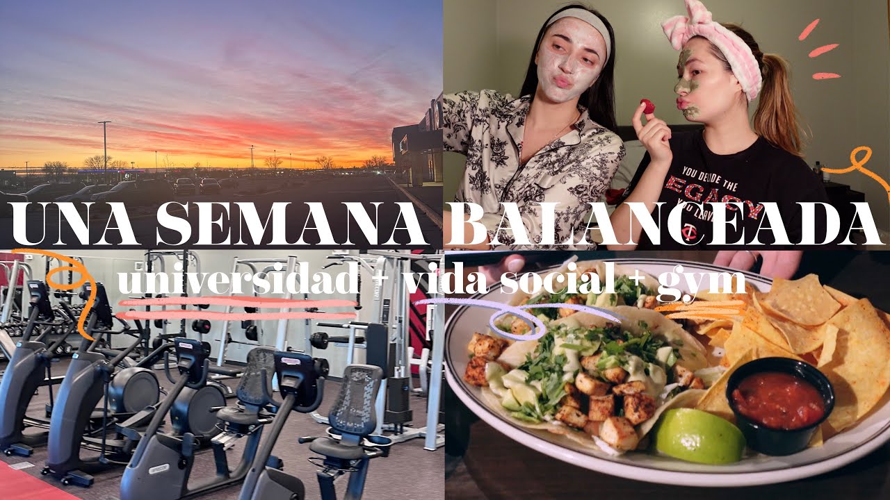 una semana balanceada en mi vida (amigas, gym & universidad) 🤍