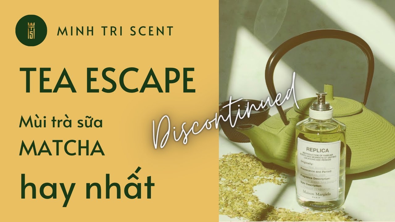 Maison Margiela Replica Tea Escape | Review nước hoa | Minh Tri Scent