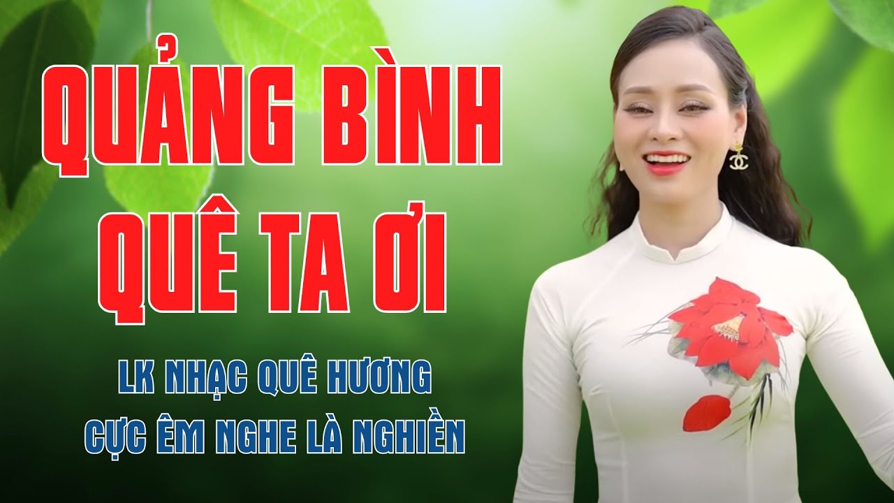 Quảng Bình Quê Ta Ơi, Tàu Về Quê Hương - LK Nhạc Quê Hương Cực Êm Nghe Là Nghiền - Mỹ Hạnh