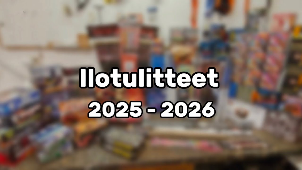 🧨🎆!Ilotulitteet 2025 - 2026!🎆🧨