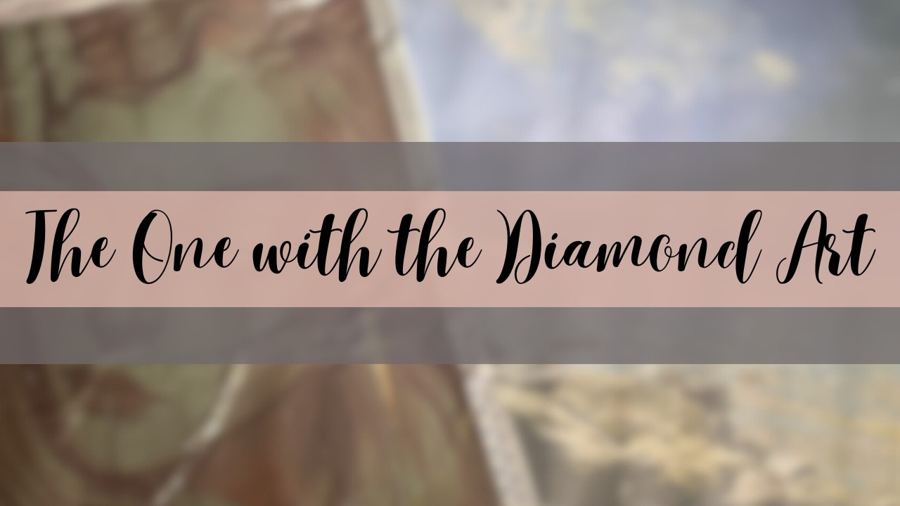 Unboxing - Two kits from The One With The Diamond Art