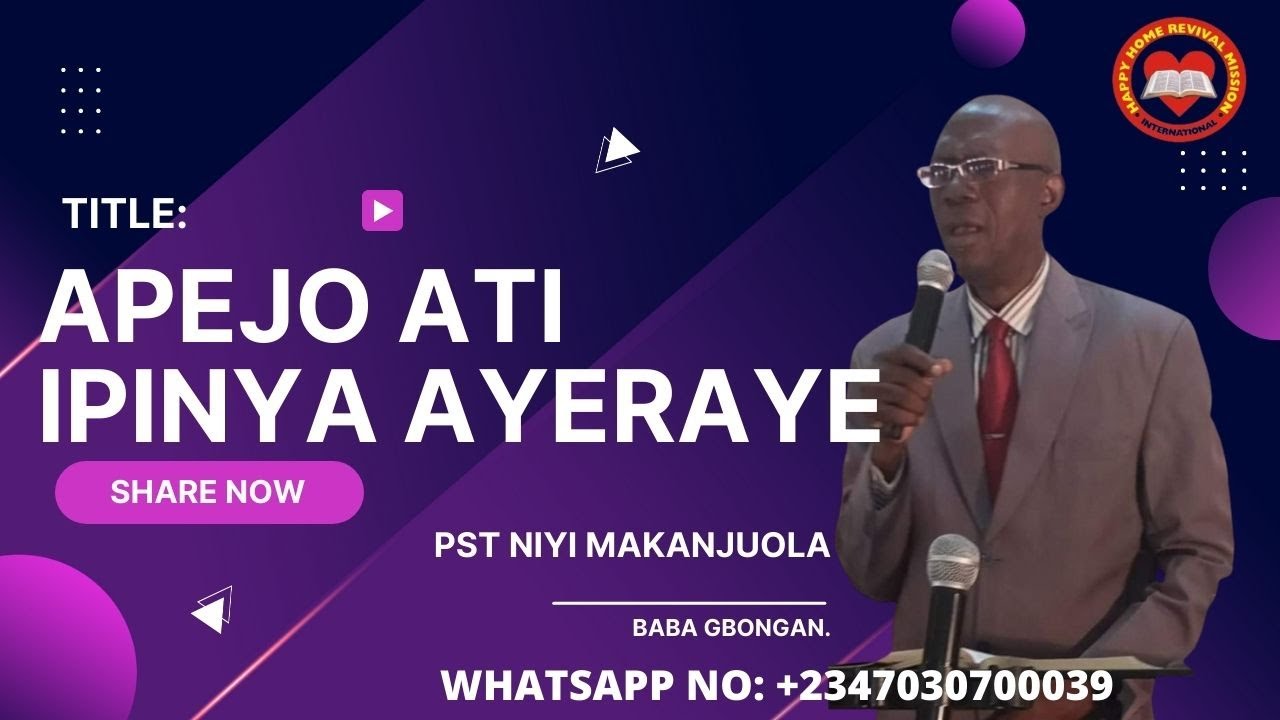 APEJO ATI IPINYA AYERAYE BY PASTOR NIYI MAKANJUOLA